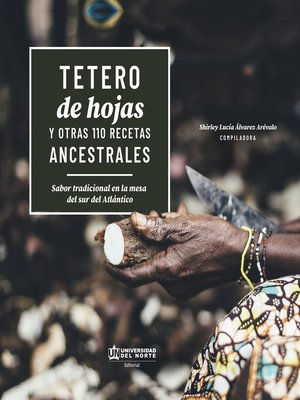 cover image of Tetero de hojas y otras 110 recetas ancestrales